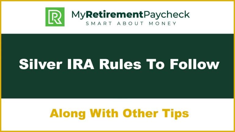 Silver IRA Rules - Guidelines For All Investors